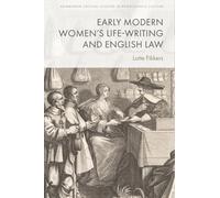 Early Modern Women's Life-Writing and English Law (Edinburgh Critical Studies in Renaissance Culture)