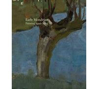 Early Mondrian: Painting 1900-1905
