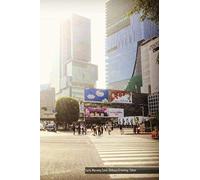 Early Morning Calm, Shibuya Crossing, Tokyo: Lined Journal Notebook: 100 pages, 6" x 9" - for Travel, Diary, Composition, Dream, Meditation Journaling