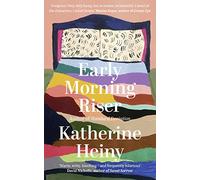 Early Morning Riser: The bittersweet, hilarious and feel-good new novel from the author of Standard Deviation