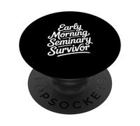 Early Morning Seminary Survivor Funny Saying PopSockets Adhesive PopGrip