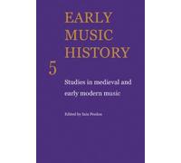 Early Music History Studies in Medieval and Early Modern Music Fenlon Volume 5