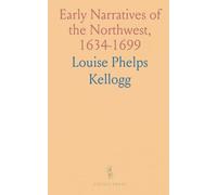 Early Narratives of the Northwest, 1634-1699