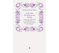 Early One Morning in the Spring: Chapters on Children and on Childhood as it is Revealed in Particular in Early Memories and in Early Writings