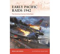 Early Pacific Raids 1942 : The American Carriers Strike Back