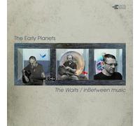 Early Planets - The Waits / Inbetween Music