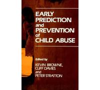 Early Prediction and Prevention of Child Abuse