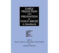 Early Prediction and Prevention of Child Abuse: A Handbook (Wiley Series in Child Care & Protection)