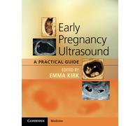 Early Pregnancy Ultrasound: A Practical Guide
