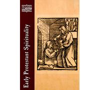 Early Protestant Spirituality (CWS) (Classics of Western Spirituality (Paperback))