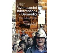 Early Psychosocial Interventions in Dementia