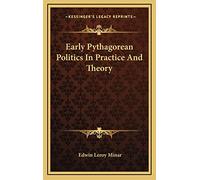 Early Pythagorean Politics In Practice And Theory