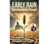 Early Rain Chinese House Church: And the Imprisonment of Pastor Wang Yi