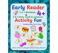 Early Reader & Activity Fun: Phonics 4 & 5 letter words; Ages 4+:: 2 in 1 workbook: Reading Made Fun & Easy; (Early Reader Phonics Series)
