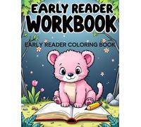 Early Reader Workbook: preschool activities, handwriting practice, preschool coloring pages,