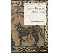 Early Rome: Myth and Society (Blackwell Sourcebooks in Ancient History)