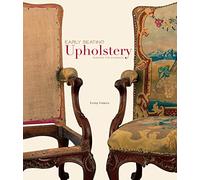 EARLY SEATING Upholstery-Reading the Evidence