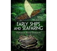 Early Ships and Seafaring : European Water Transport