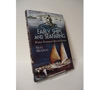 Early Ships and Seafaring: Water Transport Beyond Europe