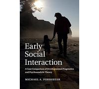 Early Social Interaction – A Case Comparison Of Developmental Pragmatics And Psychoanalytic Theory