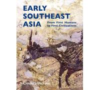 Early Southeast Asia: From First Humans to First Civilizations