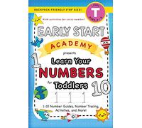 Early Start Academy, Learn Your Numbers for Toddlers: (Ages 3-4) 1-10 Number Guides, Number Tracing, Activities, and More! (Backpack Friendly 6"x9" Size) (Early Start Academy for Toddlers)