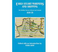 Early Stuart Mariners and Shipping: Maritime Surveys of Devon and Cornwall, 1619-35