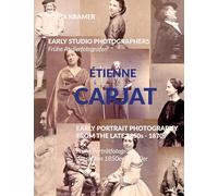 EARLY STUDIO PHOTOGRAPHERS / Frühe Atelierfotografen - ÉTIENNE CARJAT: EARLY PORTRAIT PHOTOGRAPHY FROM THE LATE 1850s -1870s Frühe Porträtfotografie der späten 1850er - 1870er