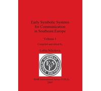Early Symbolic Systems for Communication in Southeast Europe Vol 1 (1139)