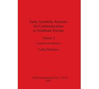 Early Symbolic Systems for Communication in Southeast Europe Vol 2 (1139)