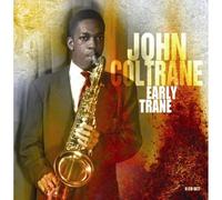 John Coltrane – Early Trane – 4CD Box Set (2008)