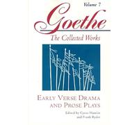 Early Verse Drama and Prose Plays (Goethe's Collected Works)