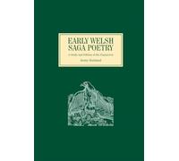 Early Welsh Saga Poetry: A Study and Edition of the Englynion