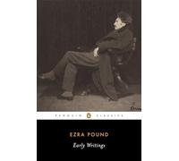 Early Writings (Pound, Ezra): Poems and Prose (Penguin Classics)