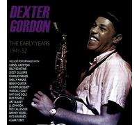 Early Years 1941-1952 by Dexter Gordon (CD, 2015)