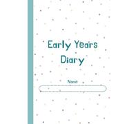 Early Years Diary: Communication book between childcare provider, parents and carers