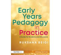Early Years Pedagogy in Practice : A Guide for Students and Educators