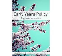 Early Years Policy: The impact on practice