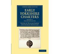 Early Yorkshire Charters: Volume 9, the Stuteville Fee (Cambridge Library Collection - Medieval History)