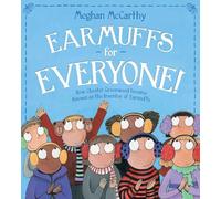 Earmuffs for Everyone!: How Chester Greenwood Became Known as the Inventor of Earmuffs