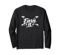 Earn It Weight Lifting Motivation Barbell Strength Grit Long Sleeve T-Shirt