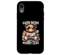 Earn More Worry Less TeddyBear Hustle Money Style Case for iPhone XR