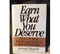 Earn What You Deserve: How to Stop Underearning & Start Thriving