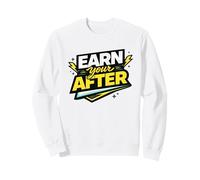 Earn Your After Fitness Grind Motivation Workout Hard Gym Sweatshirt