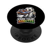 Earn Your Minutes Soccer Motivation PopSockets Adhesive PopGrip