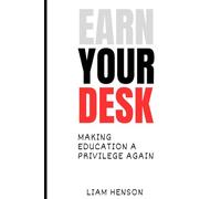 Earn Your Seat: Making Education a Privilege Again: A Bold Call for Reform and Accountability