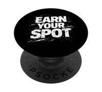 Earn Your Spot Competitive Mindset Performance Design PopSockets Adhesive PopGrip