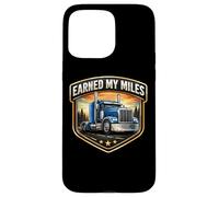 Earned My Miles Semi Truck Driver Trucker Truckie Lorry Joke Case for iPhone 15 Pro Max