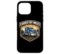 Earned My Miles Semi Truck Driver Trucker Truckie Lorry Joke Case for iPhone 16 Pro Max