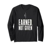 Earned Not Given Climbing Rock Climber Bouldering Gym Long Sleeve T-Shirt